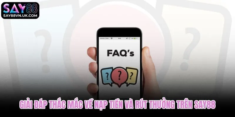 Câu hỏi thường gặp về nạp tiền rút thưởng và cách kiểm tra trạng thái